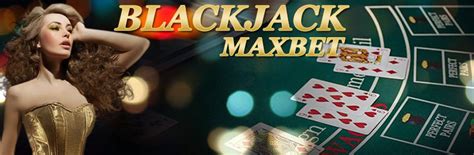 maxbet blackjack Array